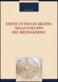 Esiste un filo di Arianna nello sviluppo del Mezzogiorno?