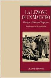 La lezione di un maestro. Omaggio a Sebastiano Timpanaro