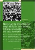 Norme per la progettazione degli edifici in zona sismica: lettura comparata dei testi normativi: TOMO I Parte I: Norme tecniche DM 14/01/2008 TOMO II ... Parte III: Norme tecniche DM 16/01/1996