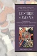 Le storie siamo noi: Gestire le scelte e costruire la propria vita con le narrazioni a cura di Federico Batini e Simone Giusti (Teorie e oggetti delle scienze sociali)