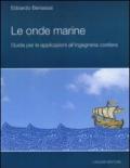 Le onde marine. Guida per le applicazioni all'ingegneria costiera