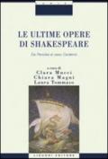 Le ultime opere di Shakespeare. Da «Pericle» al caso «Cardenio»