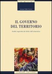 Il governo del territorio. Analisi ragionata del diritto dell'urbanistica