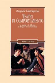 Teatri di comportamento. La «regola» e il «difforme» da Torquato Tasso a Paolo Sarpi