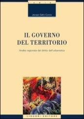 Il governo del territorio: Analisi ragionata del diritto dell’urbanistica (Il diritto vivente)