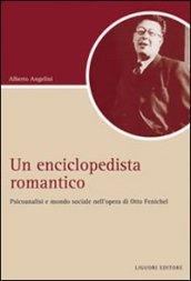 Un Enciclopedista romantico. Psicoanalisi e società nell'opera di Otto Fenichel