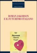 Roman Jakobson e il futurismo italiano (Critica e letteratura)
