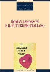 Roman Jakobson e il futurismo italiano (Critica e letteratura)