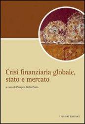 Crisi finanziaria globale, stato e mercato