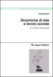 Dinamiche di rete e lavoro sociale: Un metodo relazionale (Servizio sociale)