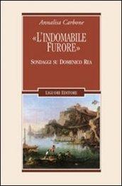 «L'indomabile furore». Sondaggi su Domenico Rea