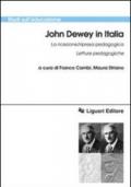 John Dewey in Italia La ricezione/ripresa pedagogica: Letture pedagogiche a cura di Franco Cambi e Maura Striano (Studi sull'educazione Vol. 71)