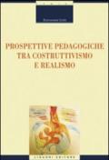 Prospettive pedagogiche tra costruttivismo e realismo