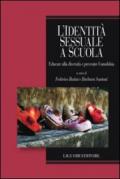 L’identità sessuale a scuola: Educare alla diversità e prevenire l’omofobia a cura di Federico Batini e Barbara Santoni (Empowerment)