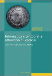 Informatica e crittografia attraverso gli esercizi: Una metodologia e una pratica didattica