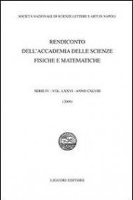 Rendiconto dell'Accademia delle scienze fisiche e matematiche. Serie IV. Vol. 76: 2009.