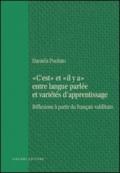 C'est et il y a entre langue parlée et varietés d'apprentissage. Réflexions à partir du français valdotain