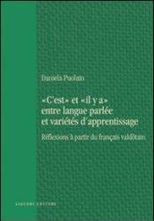 C'est et il y a entre langue parlée et varietés d'apprentissage. Réflexions à partir du français valdotain