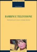 Bambini e televisione: Orientamenti per la ricerca e strategie educative (Strategie di comunicazione)