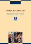 Mondi sotto casa. Riflessione sulla programmazione regionale delle politiche per i migranti in Campania