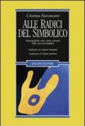 Alle radici del simbolico. Transoggettività come spazio pensante nella cura psicoanalitica