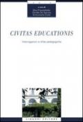 Civitas educationis. Interrogazioni e sfide padagogiche