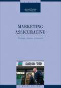 Marketing assicurativo. Strategie, relazioni, e-insurance