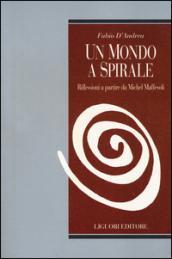 Un mondo a spirale. Riflessioni a partire da Michel Maffesoli