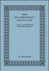 Indici delle «bibliothèques» di Jean le Clerc