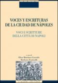 Voces y escrituras de la ciudad de Nàpoles-Voci e scritture della città di Napoli. Ediz. italiana e spagnola