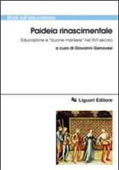 Paideia rinascimentale. Educazione e «buone maniere» nel XVI secolo