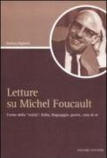 Letture su Michel Foucault. Forme della «verità»: follia, linguaggio, potere, cura di sé