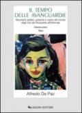 Il tempo delle avanguardie. Movimenti artistici, poetiche e visioni del mondo dagli inizi del Novecento all'informale. Ediz. illustrata