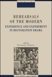 Rehearsals of the modern. Experience and esperiment in restoration drama