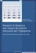 Elementi di dinamica non lineare dei sistemi meccanici per l'ingegneria. Dalla trasformata Wavelet alla teoria del Chaos