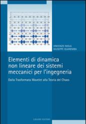 Elementi di dinamica non lineare dei sistemi meccanici per l’ingegneria: Dalla Trasformata Wavelet alla Teoria del Chaos