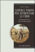 Saperi e visioni per affrontare la crisi. Il contributo delle scienze al governo della complessità