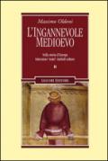 L'ingannevole Medioevo. Nella storia d'Europa letterature «teatri» simboli culture