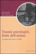 Traumi psicologici, ferite dell'anima. Il contributo della terapia con EMDR
