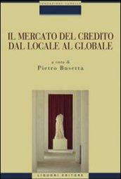 Il mercato del credito dal locale al globale