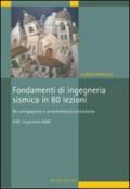 Fondamenti di Ingegneria Sismica in 80 lezioni: Per un’Ingegneria e un’Architettura antisismiche (I manuali)