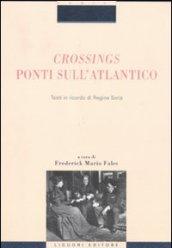 Crossings. Ponti sull'Atlantico. Testi in ricordo di Regina Soria