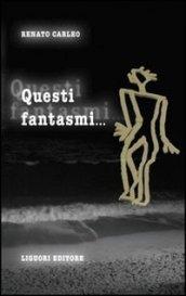 Questi fantasmi...