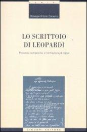 Lo scrittoio di Leopardi. Processi compositivi e formazione di «tópoi»
