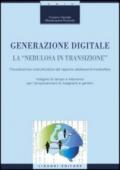 Generazione digitale. La «nebulosa in transizione». Psicodinamica costruttivistica del rapporto adolescenti-mediosfera