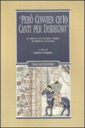 «Però convien ch'io canti per disdegno». La satira in versi tra Italia e Spagna dal Medioevo al Seicento