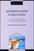 Alfonso Gatto. L'uomo, il poeta. Atti del convegno di Studi promosso nel quadro delle celebrazioni per il 25° anniversario della morte (Fisciano-Salerno, 30-31...