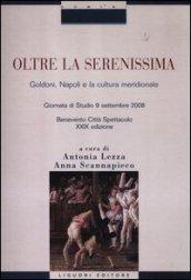 Oltre la Serenissima. Goldoni, Napoli e la cultura meridionale. Atti della 29° Giornata di studio (Benevento Città Spettacolo, 9 settembre 2008)