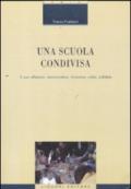 Una scuola condivisa. Il suo alfabeto: democratica, inclusiva, colta, solidale