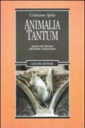 Animalia tantum. Animali nella letteratura dall'Antichità al Rinascimento